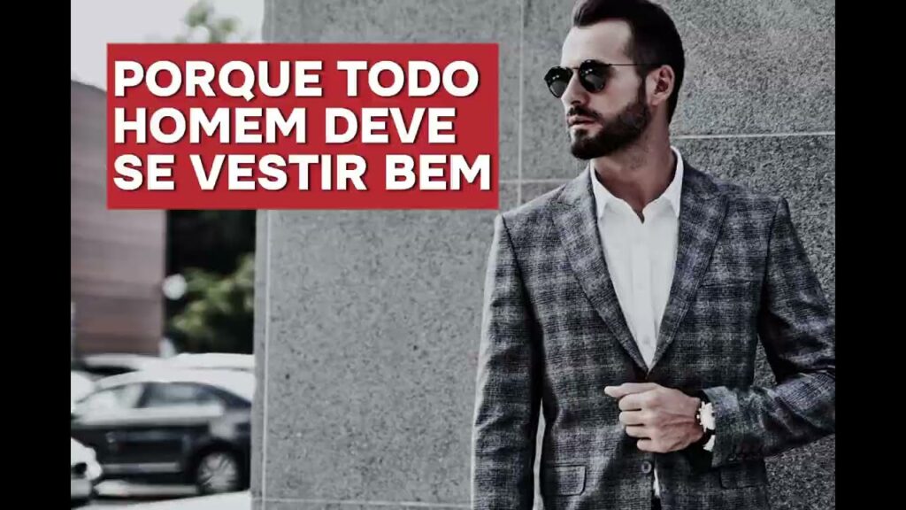 Miniatura do vídeo: POR QUE TODO HOMEM DEVE SE VESTIR BEM | Transforme Sua Vida com Estilo